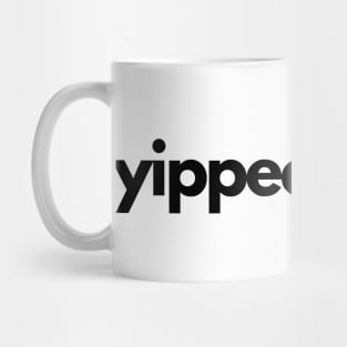 yippee ki yay Mug